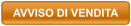 AVVISO DI VENDITA