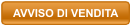 AVVISO DI VENDITA